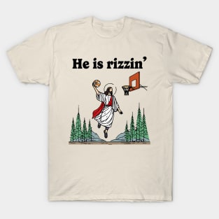 He Is Rizzin Funny Jesus Playing Basketball Humors He is Rizzen Jesus T-Shirt